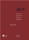 AMERICAN JOURNAL OF CLINICAL PATHOLOGY