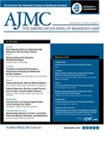 AMERICAN JOURNAL OF MANAGED CARE