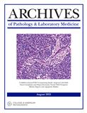 ARCHIVES OF PATHOLOGY & LABORATORY MEDICINE