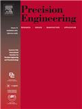 PRECISION ENGINEERING-JOURNAL OF THE INTERNATIONAL SOCIETIES FOR PRECISION ENGINEERING AND NANOTECHN