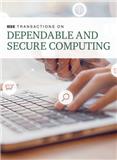 IEEE Transactions on Dependable and Secure Computing